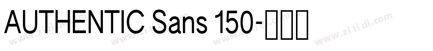 AUTHENTIC Sans 150字体转换 AUTHENTIC Sans 150字体转换